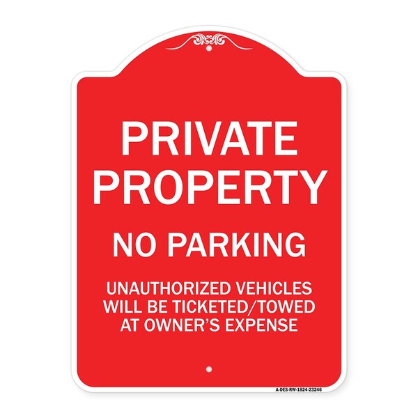 Private Property No Parking Unauthorized Vehicles Will Be Ticketed Towed at Owners E, RW-1824-23246